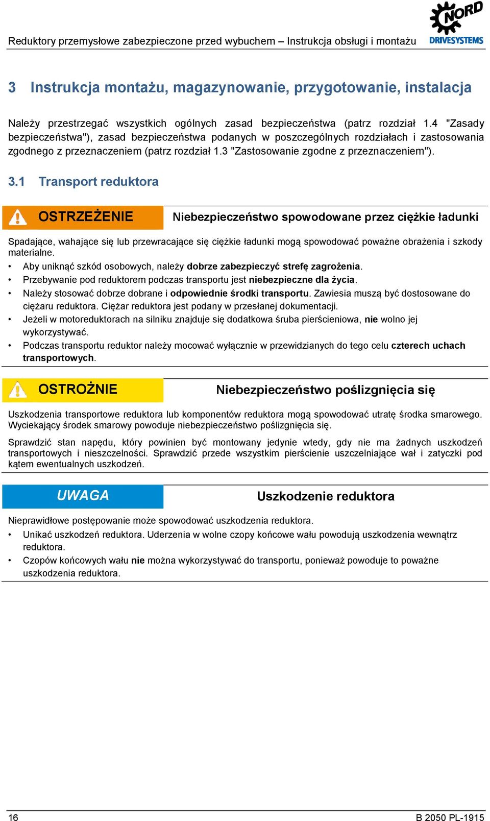 3 "Zastosowanie zgodne z przeznaczeniem"). 3.