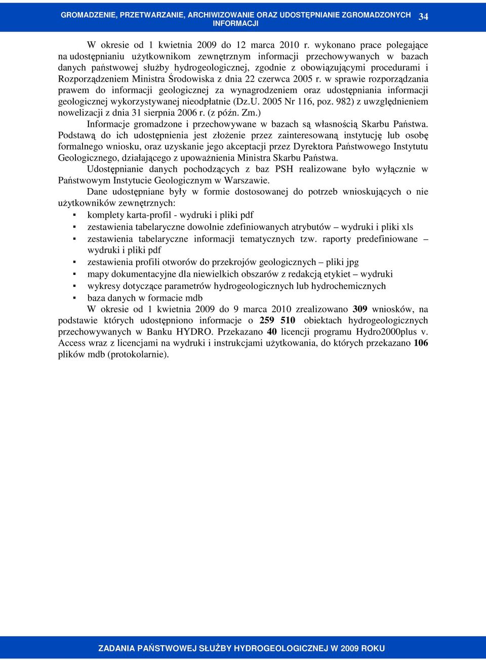 Rozporządzeniem Ministra Środowiska z dnia 22 czerwca 2005 r.