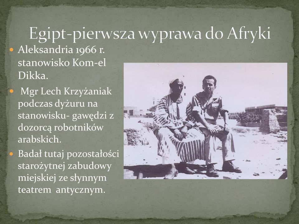gawędzi z dozorcą robotników arabskich.