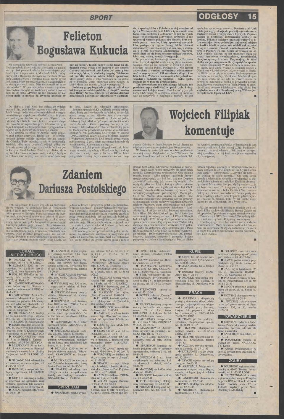 Przs spytał il kosztują bilty na mcz Lcha, a ja zagadnąłm o to sidzących obok mni. Nikt ni potrafił mi na to odpowidzić.
