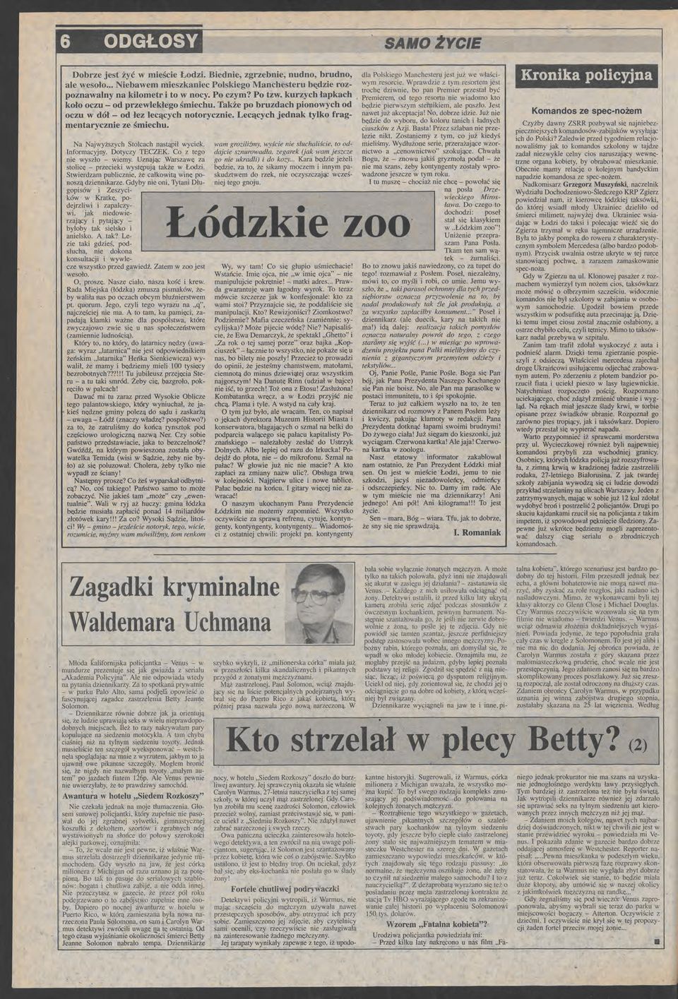 Na Najwyższych Stolcach nastąpił wycik. Informacyjny. Dotyczy TECZEK. Co z tgo ni wyszło - wimy. Uznając Warszawę za stolic - przciki występują takż w Łodzi.