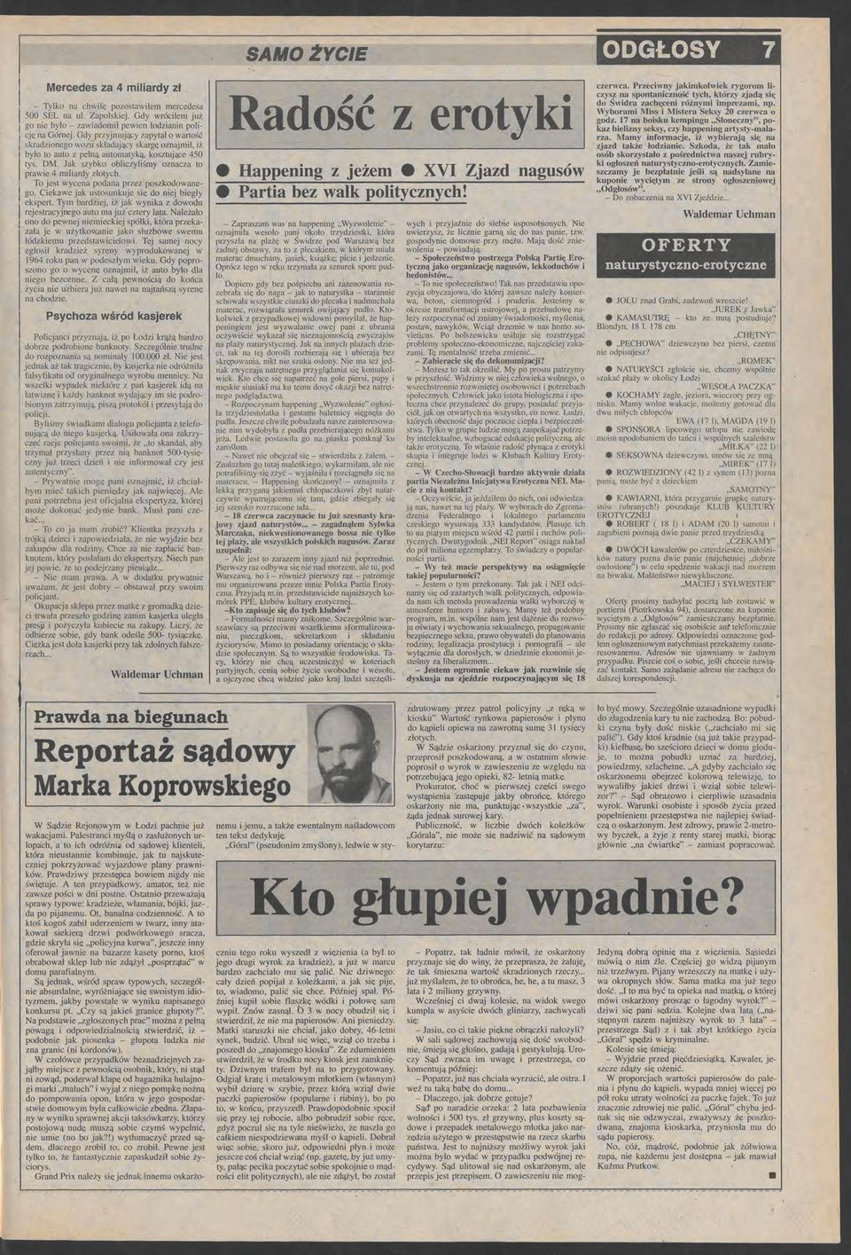 To jst wycna podana przz poszkodowango. Cikaw jak ustosunkuj się do nij bigły ksprt. Tym bardzij, iż jak wynika z dowodu rjstracyjngo auto ma już cztry lata.