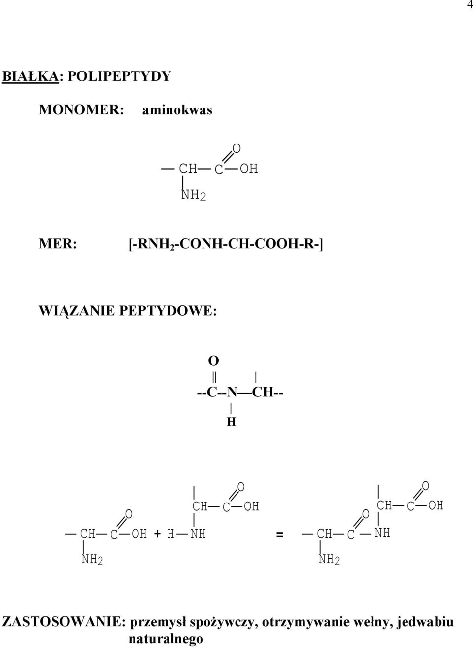 H + H H NH H = H H NH H NH 2 NH 2 ZASTSWANIE:
