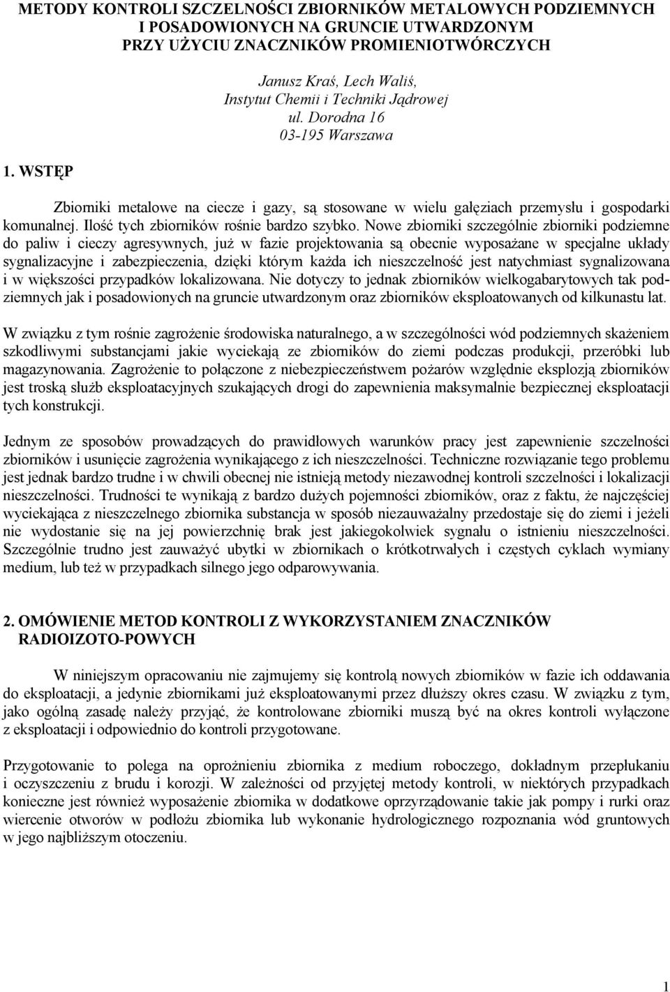 Ilość tych zbiorników rośnie bardzo szybko.