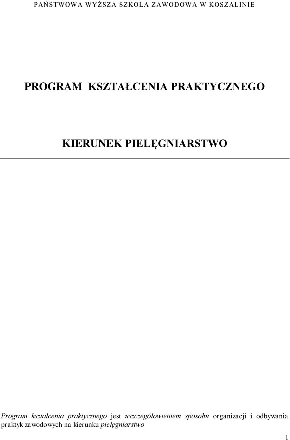 jest uszczegółowieniem sposobu organizacji i