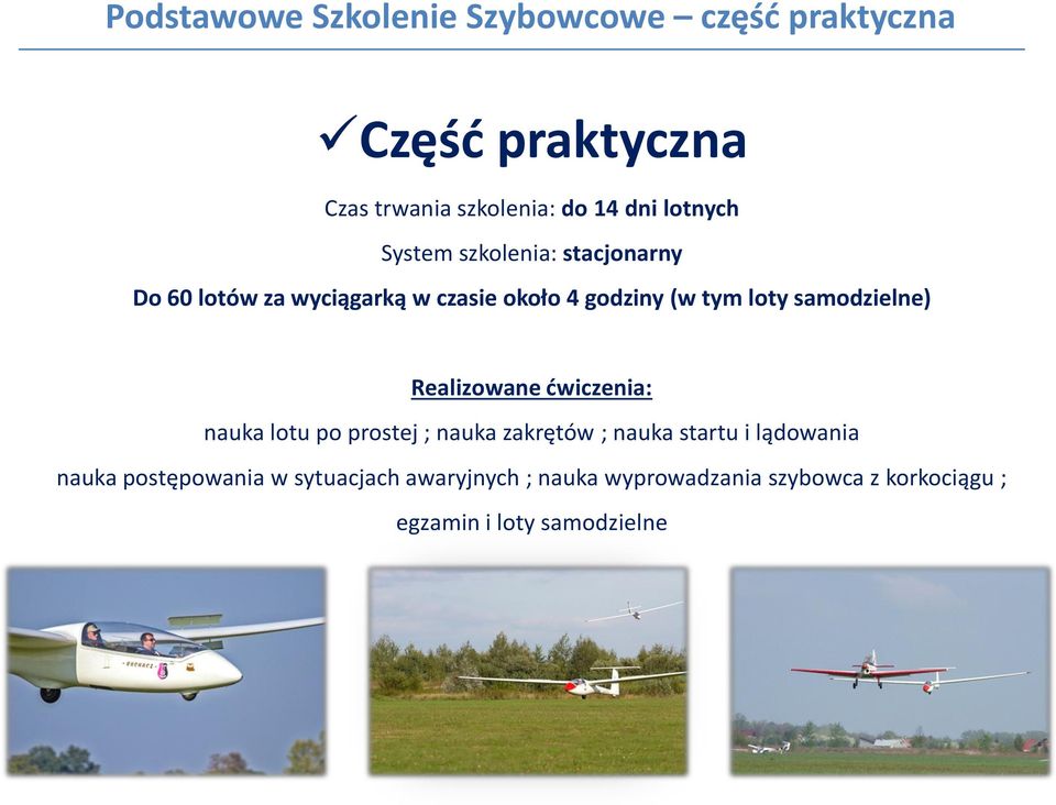 samodzielne) Realizowane ćwiczenia: nauka lotu po prostej ; nauka zakrętów ; nauka startu i lądowania