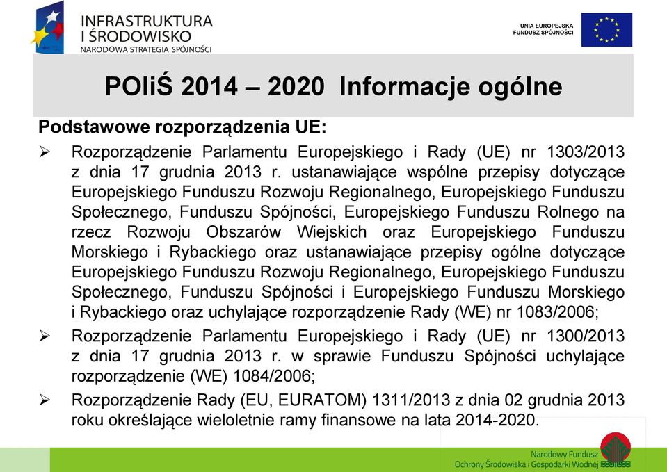 Wiejskich oraz Europejskiego Funduszu Morskiego i Rybackiego oraz ustanawiające przepisy ogólne dotyczące Europejskiego Funduszu Rozwoju Regionalnego, Europejskiego Funduszu Społecznego, Funduszu