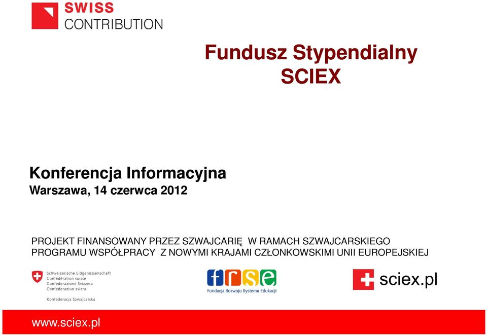 SZWAJCARIĘ W RAMACH SZWAJCARSKIEGO PROGRAMU