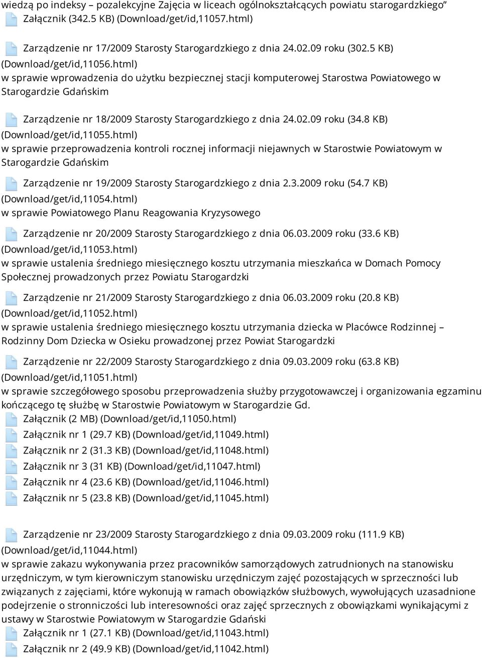 02.09 roku (34.8 KB) (Download/get/id,11055.html) w sprawie przeprowadzenia kontroli rocznej informacji niejawnych w Starostwie Powiatowym w Zarządzenie nr 19/2009 Starosty Starogardzkiego z dnia 2.3.2009 roku (54.