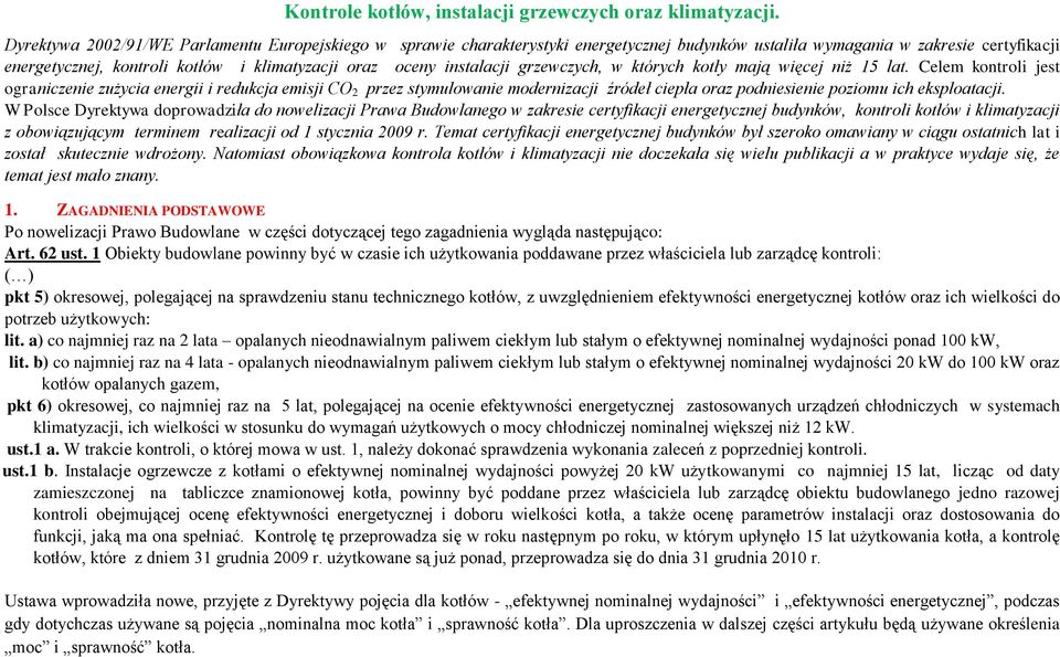 instalacji grzewczych, w których kotły mają więcej niż 15 lat.