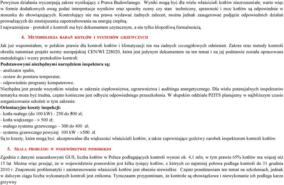 odpowiednie w stosunku do obowiązujących.