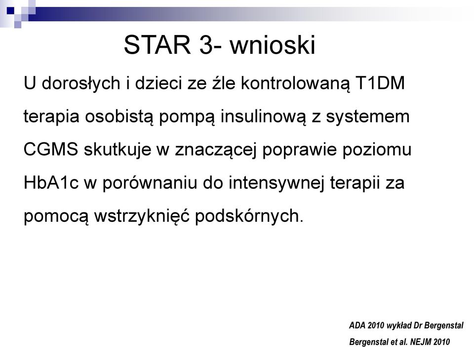 poprawie poziomu HbA1c w porównaniu do intensywnej terapii za pomocą