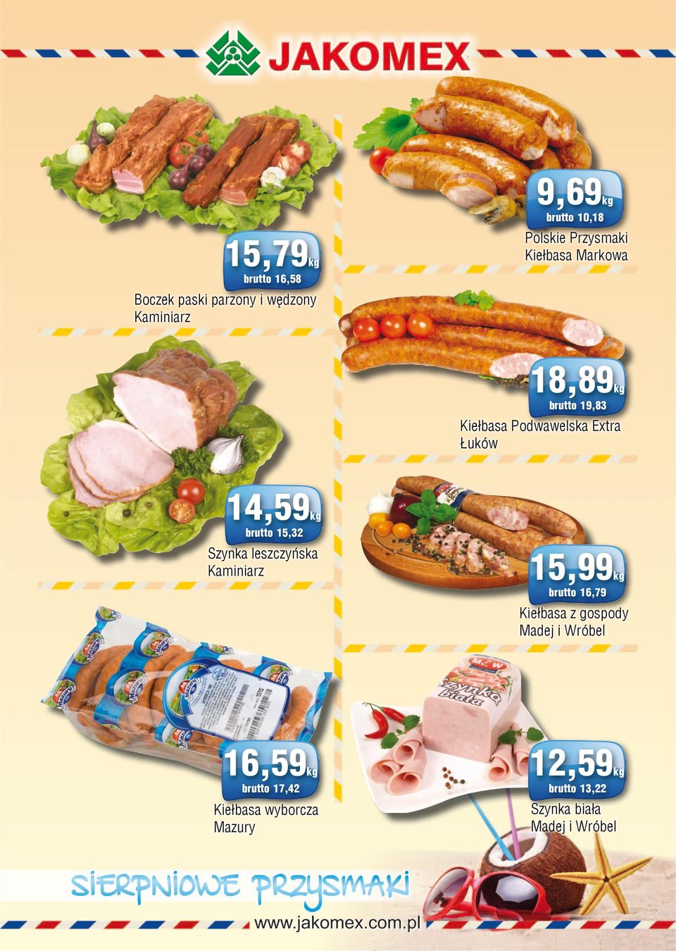 brutto 15,32 Szynka leszczyńska Kaminiarz 15,99 brutto 16,79 Kiełbasa z gospody Madej i