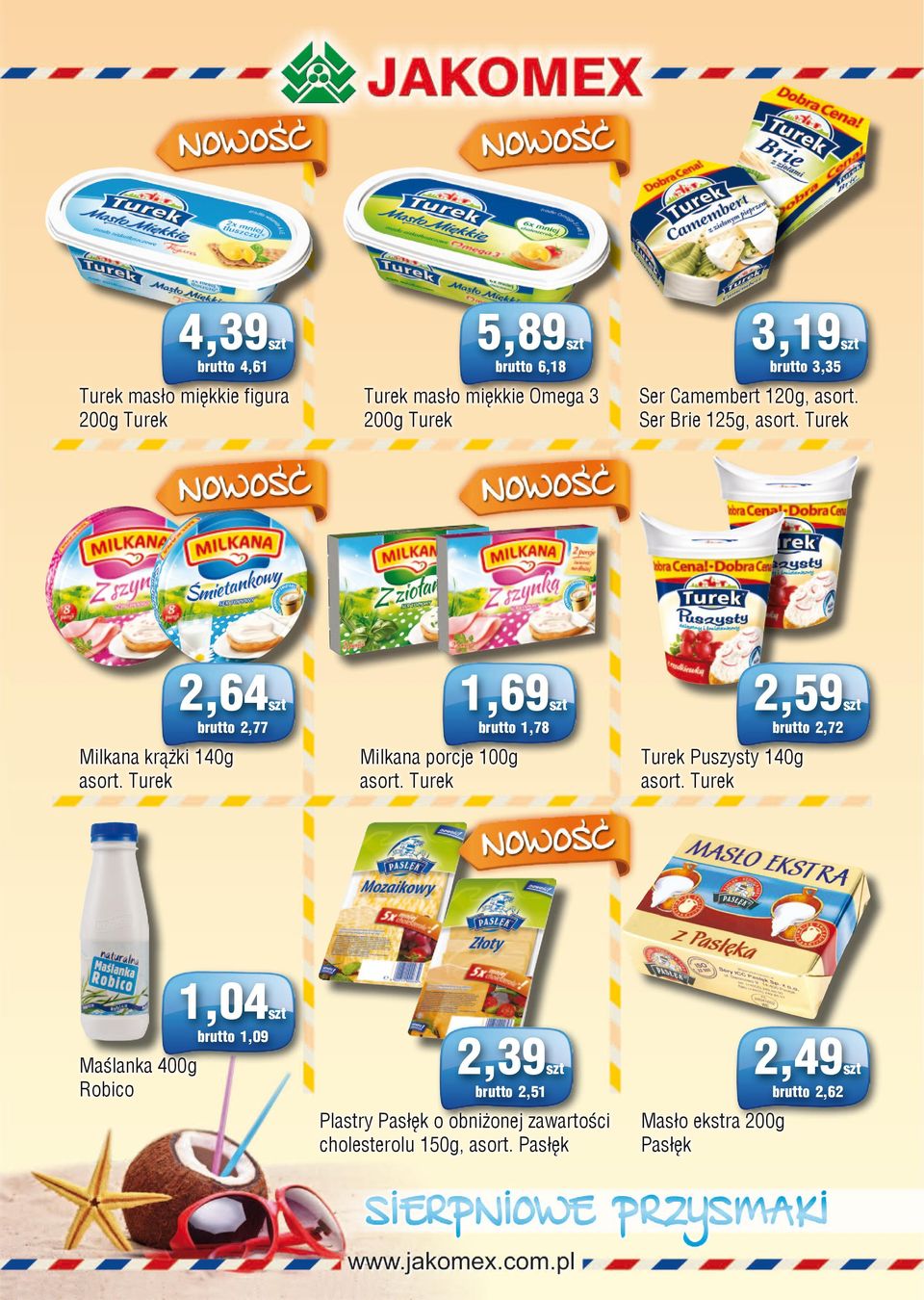 Turek 1,04 3,19 brutto 3,35 Ser Camembert 120g, asort. Ser Brie 125g, asort.