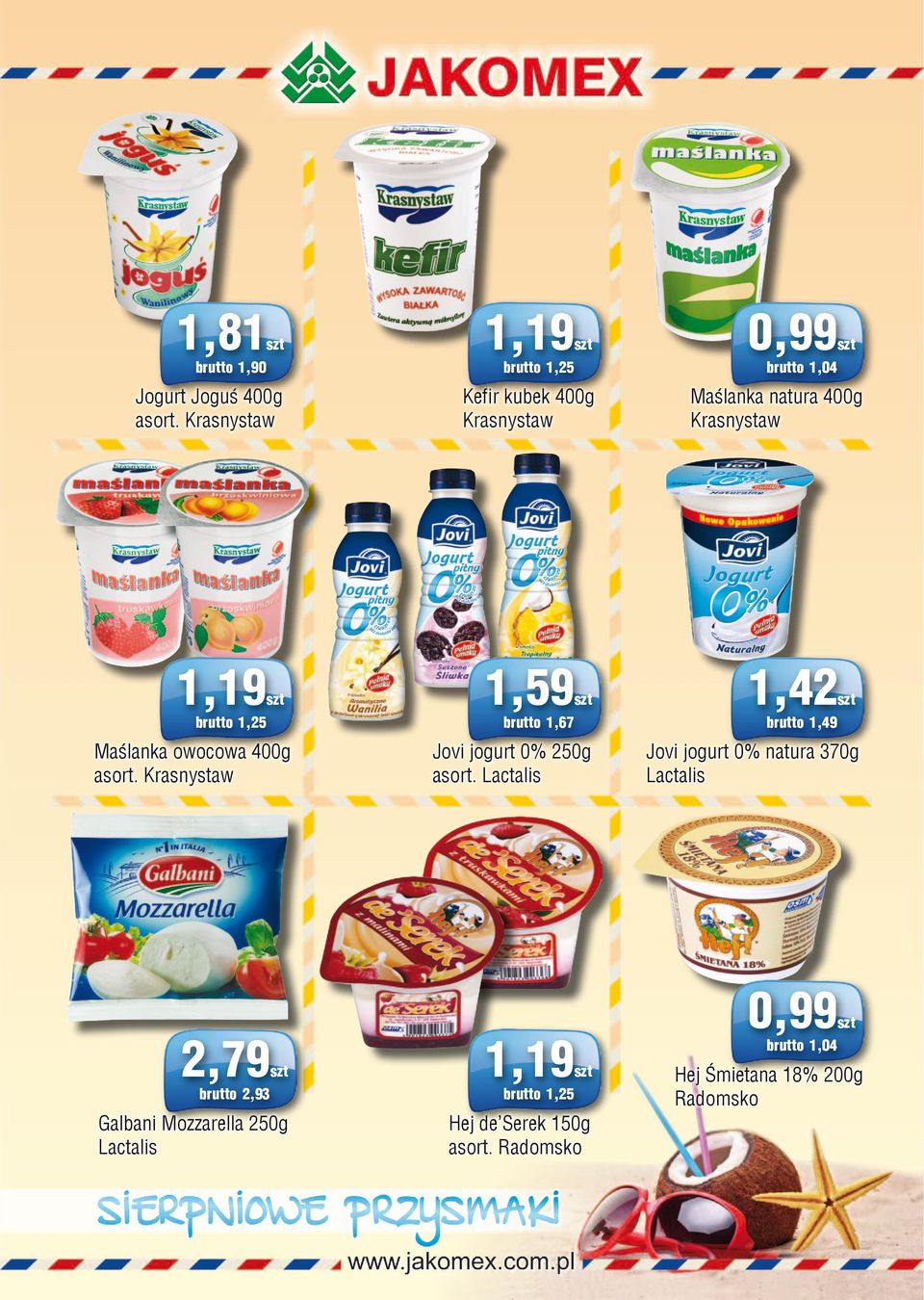 Krasnystaw 2,79 brutto 2,93 Galbani Mozzarella 250g Lactalis Jovi jogurt 0% 250g asort.