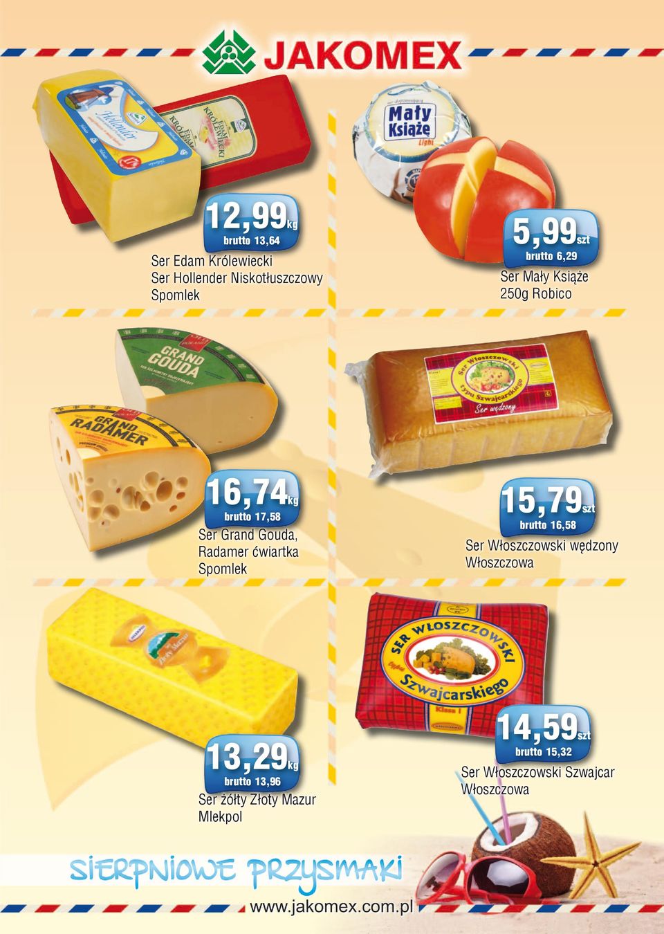 żółty Złoty Mazur Mlekpol brutto 6,29 Ser Mały Książe 250g Robico 15,79 brutto 16,58