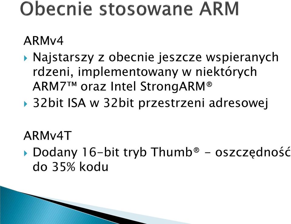StrongARM 32bit ISA w 32bit przestrzeni adresowej