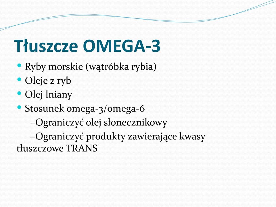 omega-3/omega-6 Ograniczyć olej