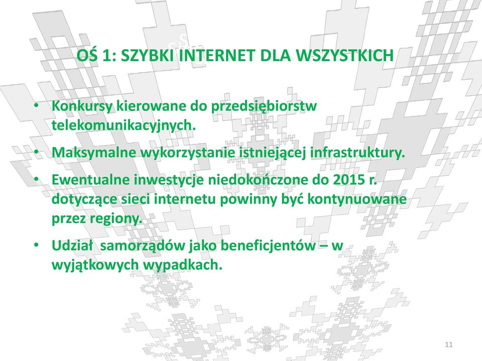 Ewentualne inwestycje niedokończone do 2015 r.