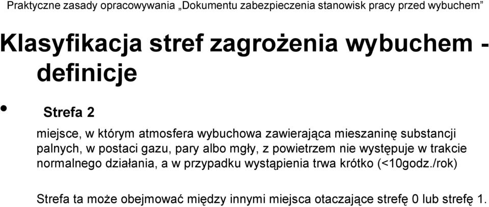 powietrzem nie występuje w trakcie normalnego działania, a w przypadku wystąpienia trwa