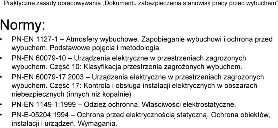 PN-EN 60079-17:2003 Urządzenia elektryczne w przestrzeniach zagrożonych wybuchem.