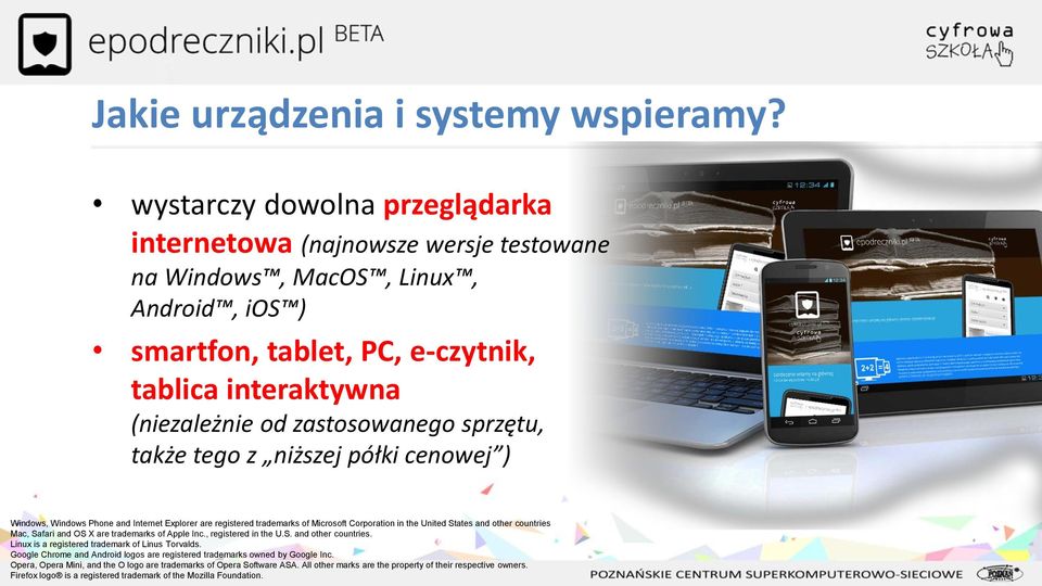 sprzętu, także tego z niższej półki cenowej ) Windows, Windows Phone and Internet Explorer are registered trademarks of Microsoft Corporation in the United States and other countries Mac, Safari and