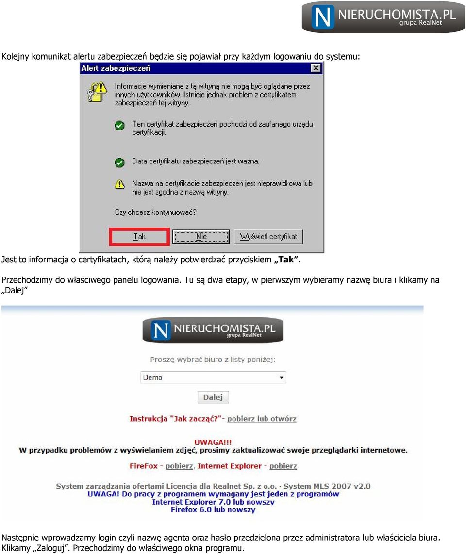 Tu są dwa etapy, w pierwszym wybieramy nazwę biura i klikamy na Dalej Następnie wprowadzamy login czyli nazwę