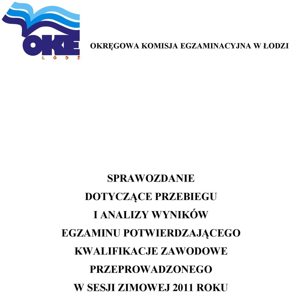WYNIKÓW EGZAMINU POTWIERDZAJĄCEGO