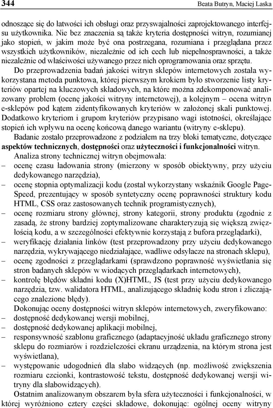 niepełnosprawności, a także niezależnie od właściwości używanego przez nich oprogramowania oraz sprzętu.