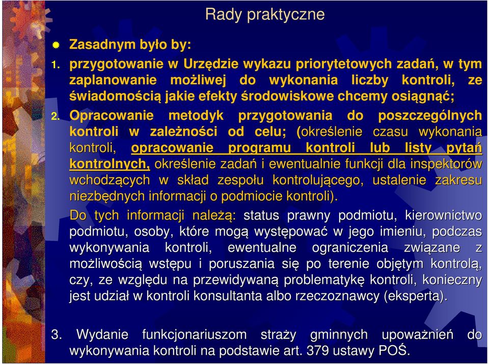 Opracowanie metodyk przygotowania do poszczególnych kontroli w zależności od celu; (określenie czasu wykonania kontroli, opracowanie programu kontroli lub listy pytań kontrolnych, określenie zadań i