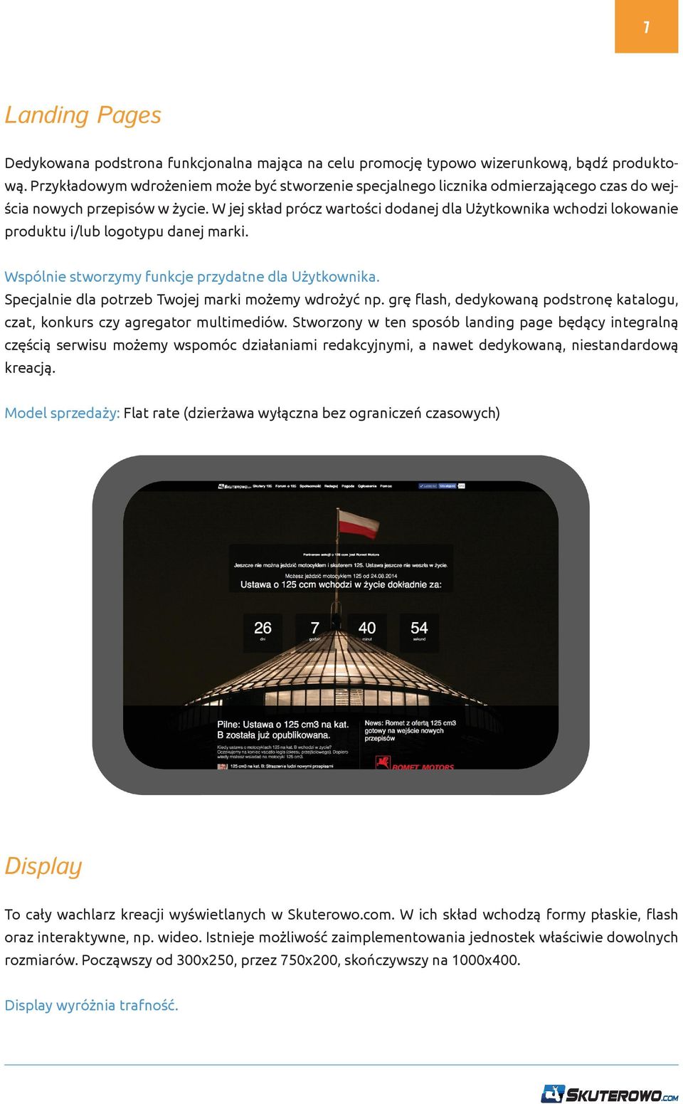 W jej skład prócz wartości dodanej dla Użytkownika wchodzi lokowanie produktu i/lub logotypu danej marki. Wspólnie stworzymy funkcje przydatne dla Użytkownika.