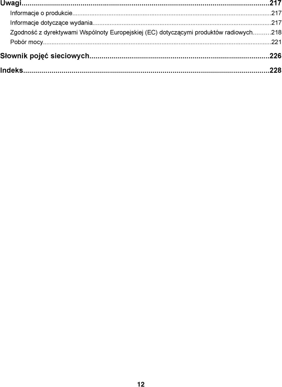 ..217 Zgodność z dyrektywami Wspólnoty Europejskiej (EC)