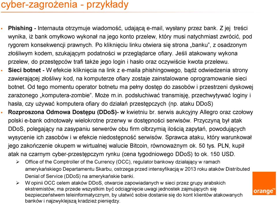 Po kliknięciu linku otwiera się strona banku, z osadzonym złośliwym kodem, szukającym podatności w przeglądarce ofiary.