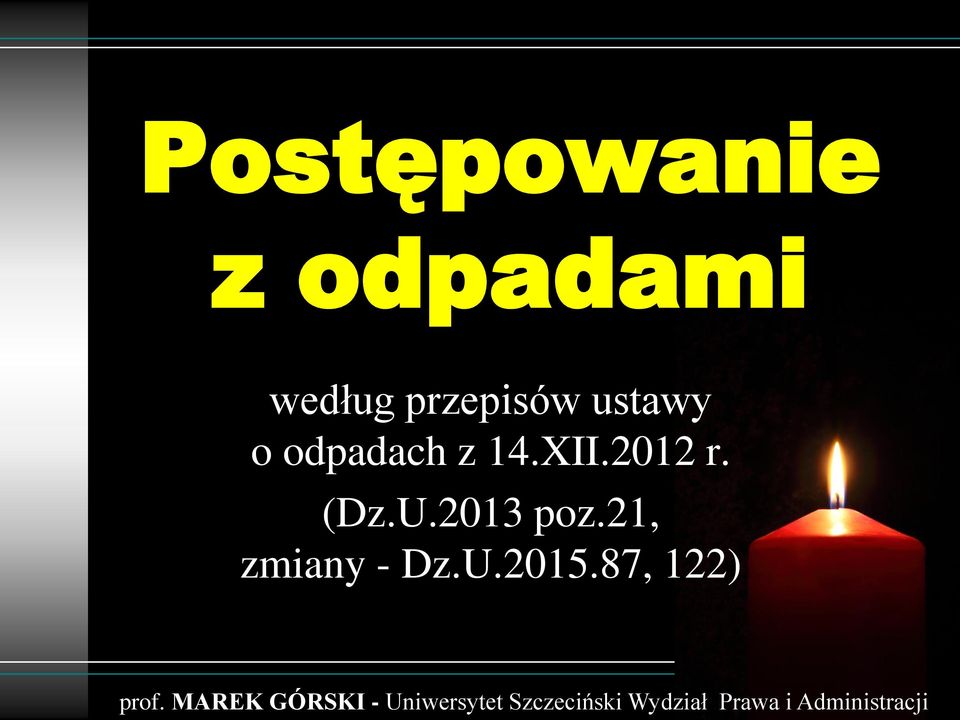 21, zmiany - Dz.U.2015.87, 122) prof.