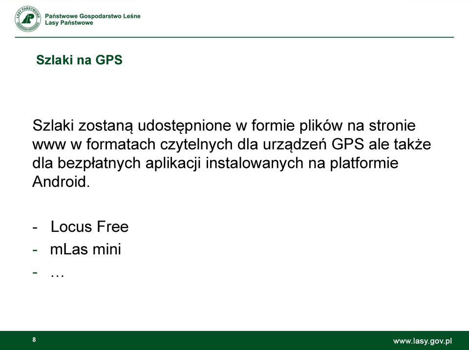 urządzeń GPS ale także dla bezpłatnych aplikacji