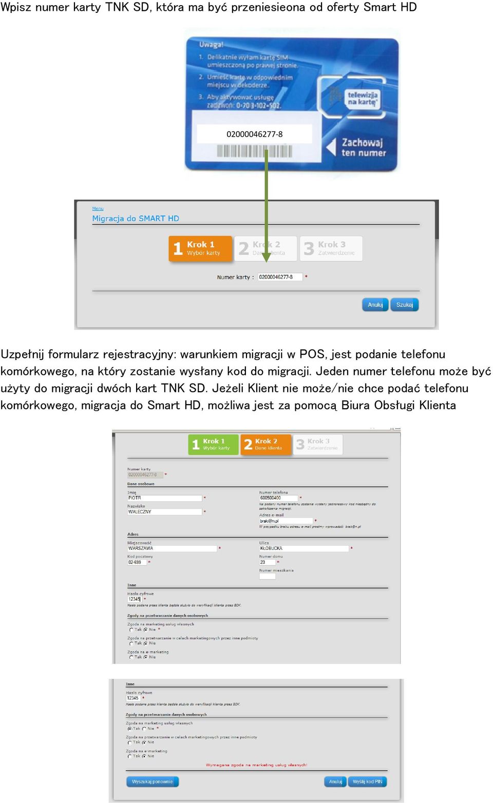 kod do migracji. Jeden numer telefonu może być użyty do migracji dwóch kart TNK SD.