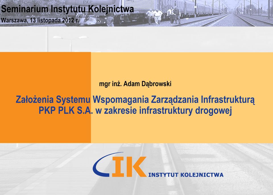 Adam Dąbrowski Założenia Systemu Wspomagania