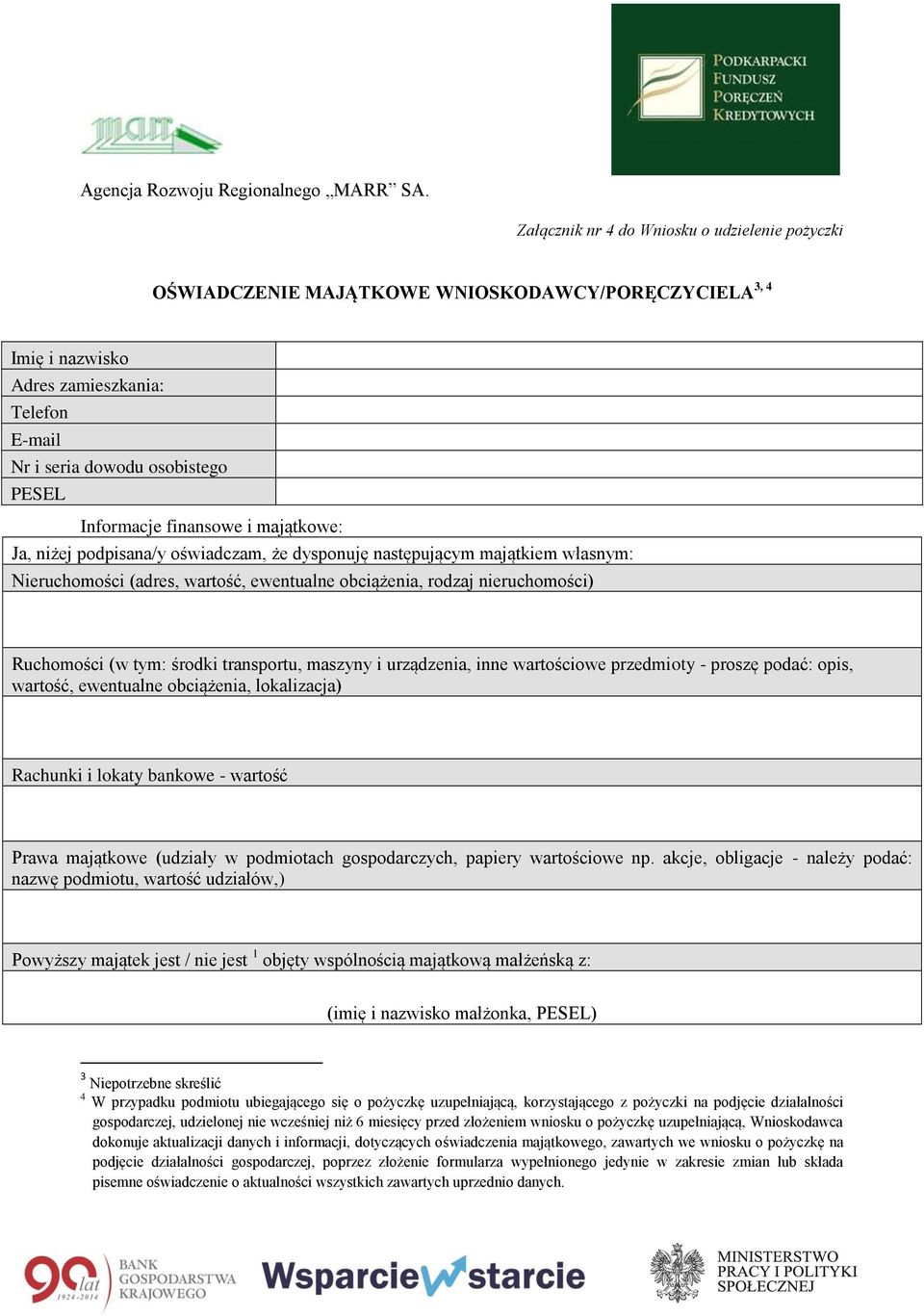 środki transportu, maszyny i urządzenia, inne wartościowe przedmioty - proszę podać: opis, wartość, ewentualne obciążenia, lokalizacja) Rachunki i lokaty bankowe - wartość Prawa majątkowe (udziały w