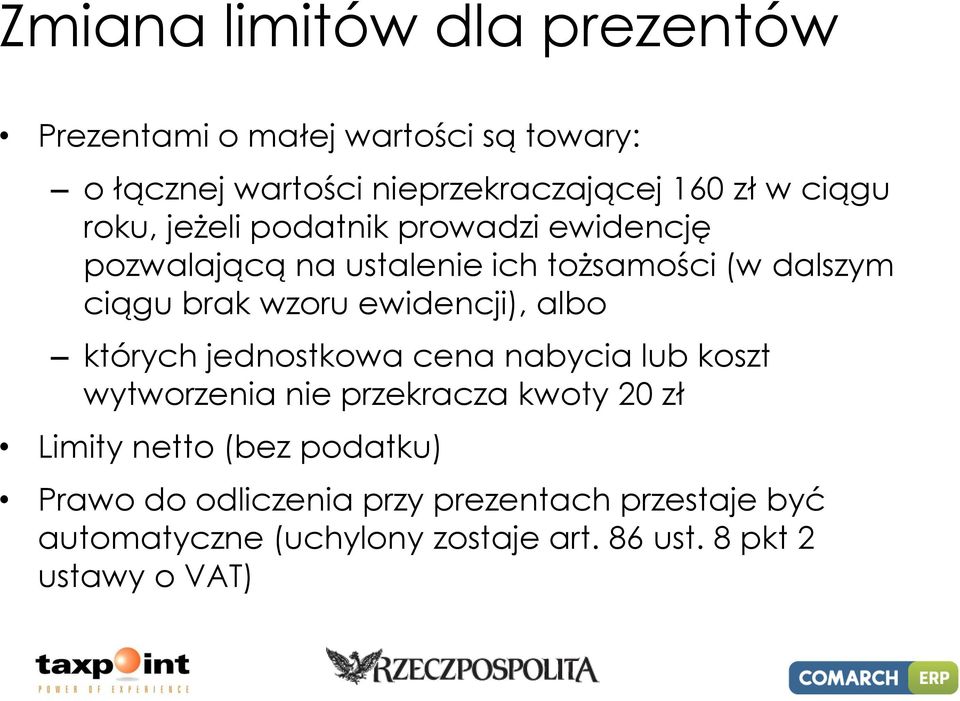 ewidencji), albo których jednostkowa cena nabycia lub koszt wytworzenia nie przekracza kwoty 20 zł Limity netto (bez