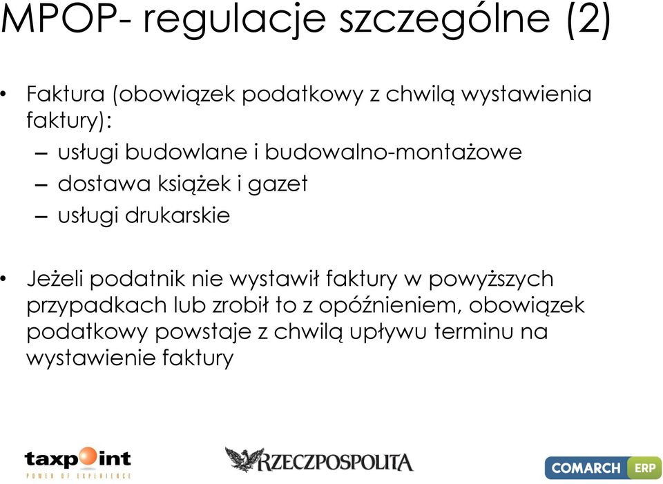 drukarskie Jeżeli podatnik nie wystawił faktury w powyższych przypadkach lub zrobił