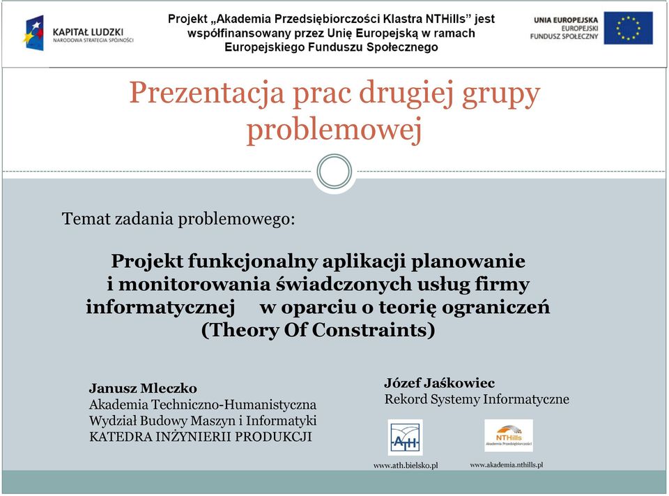 Of Constraints) Janusz Mleczko Akademia Techniczno-Humanistyczna Wydział Budowy Maszyn i Informatyki