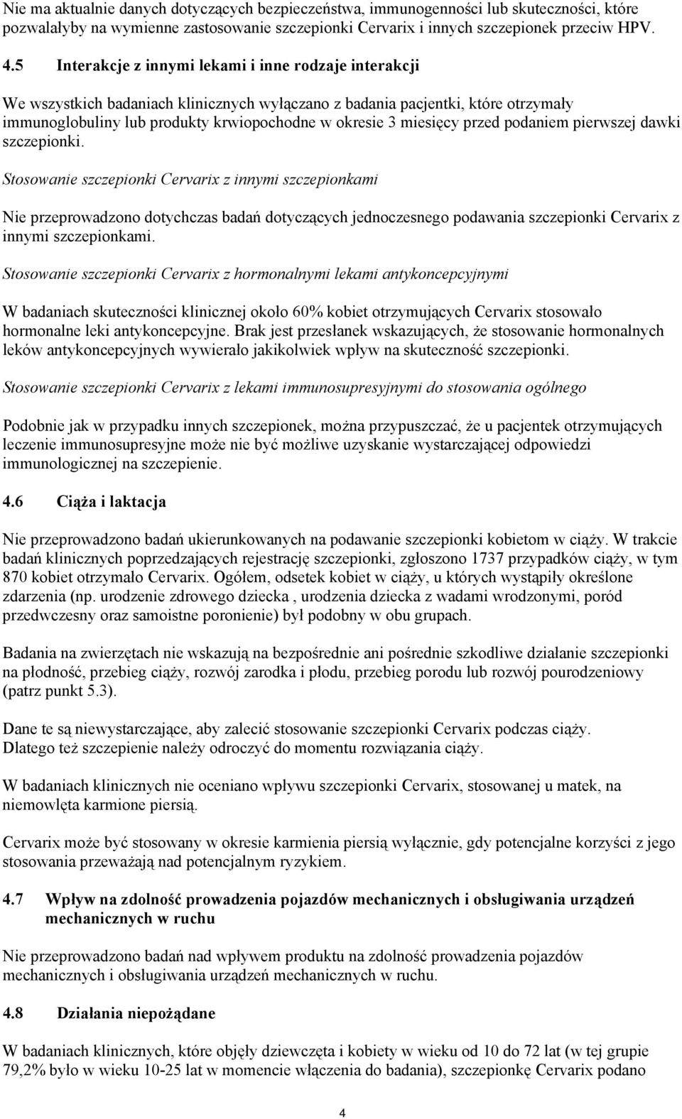 miesięcy przed podaniem pierwszej dawki szczepionki.