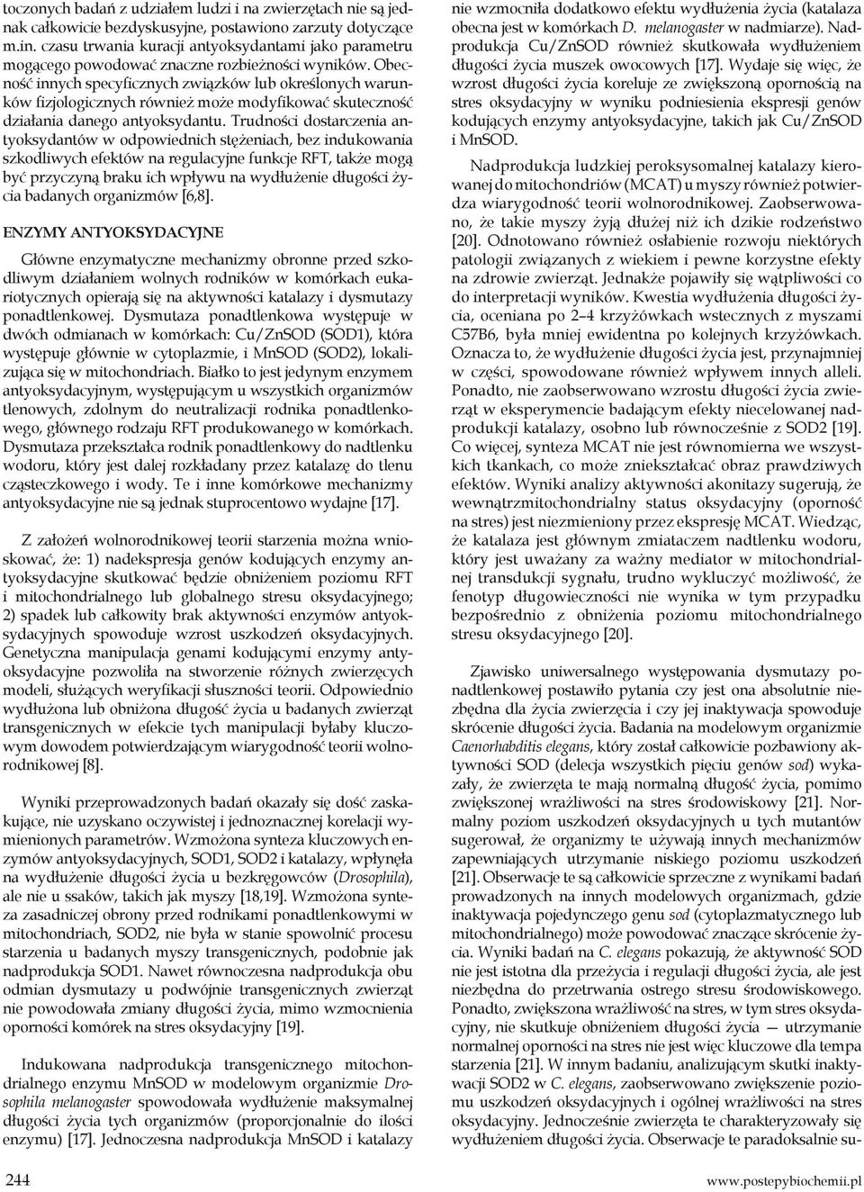 Obecność innych specyficznych związków lub określonych warunków fizjologicznych również może modyfikować skuteczność działania danego antyoksydantu.