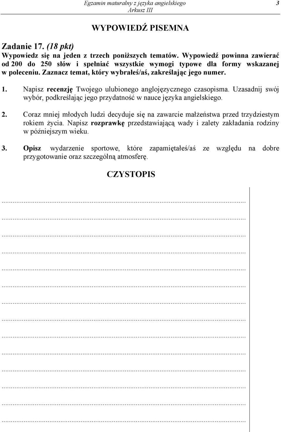 Napisz recenzję Twojego ulubionego anglojęzycznego czasopisma. Uzasadnij swój wybór, podkreślając jego przydatność w nauce języka angielskiego. 2.