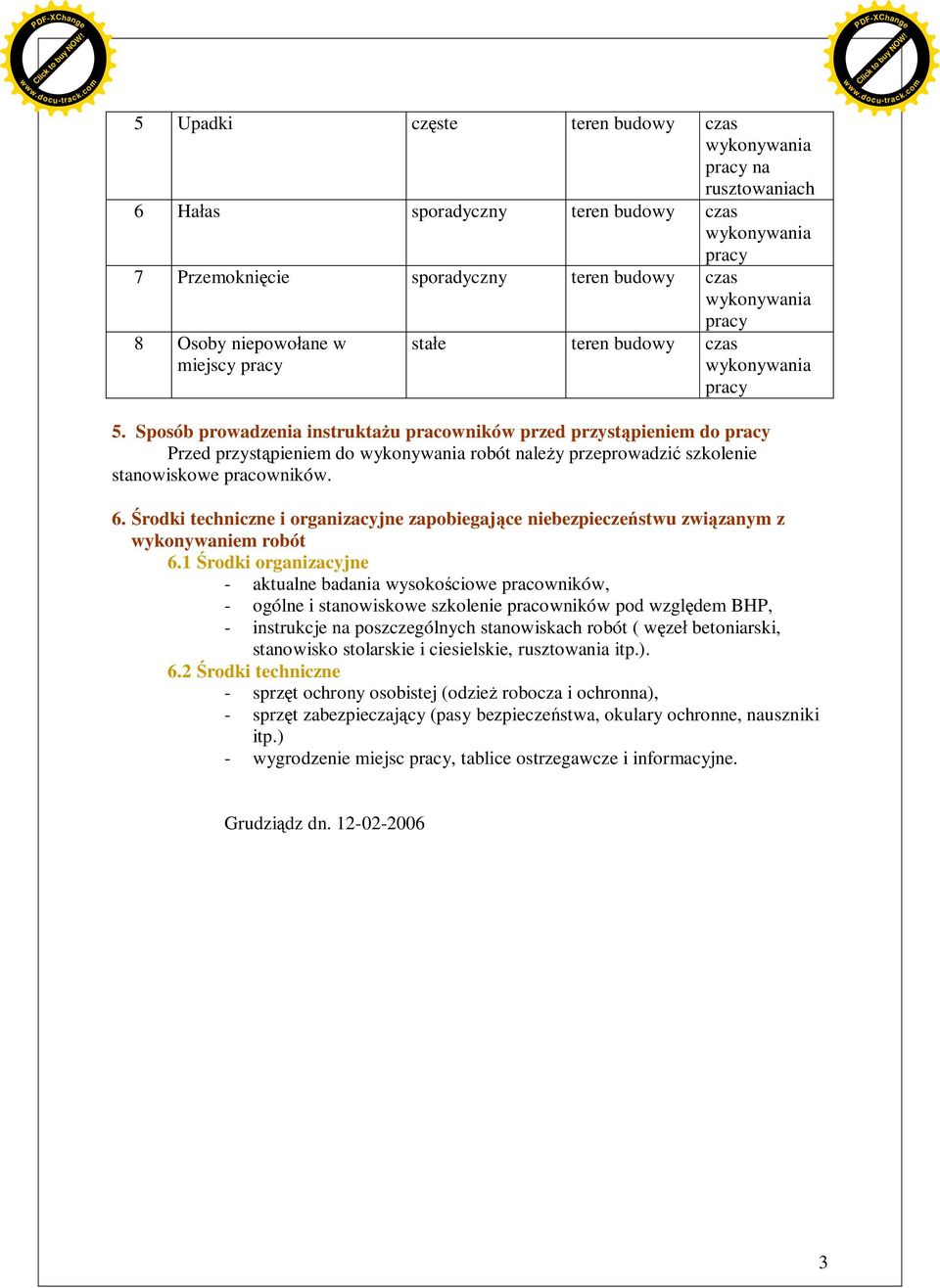 rodki techniczne i organizacyjne zapobiegajce niebezpieczestwu zwizanym z wykonywaniem robót 6.