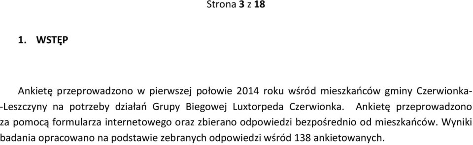 -Leszczyny na potrzeby działań Grupy Biegowej Luxtorpeda Czerwionka.