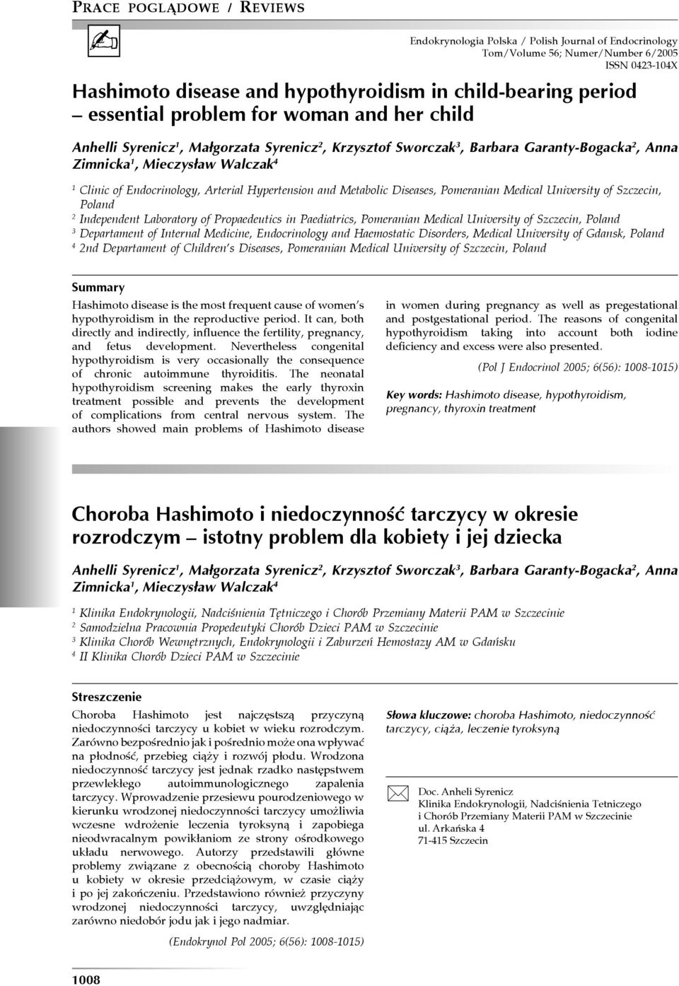 and Metabolic Diseases, Pomeranian Medical University of Szczecin, Poland 2 Independent Laboratory of Propaedeutics in Paediatrics, Pomeranian Medical University of Szczecin, Poland 3 Departament of