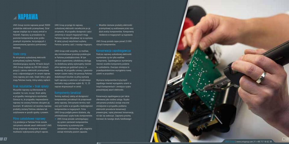 Stałe ceny Po otrzymaniu uszkodzonej elektroniki przemysłowej wyślemy Państwu niezobowiązującą wycenę.