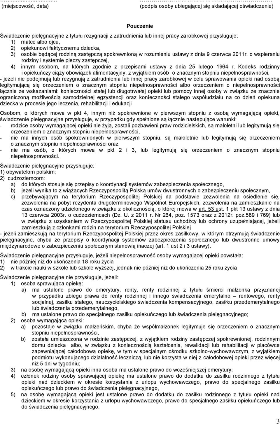 dzieck, 3) osobie będącej rodziną zstępczą spokrewnioną w rozumieniu ustwy z dni 9 czerwc 2011r.