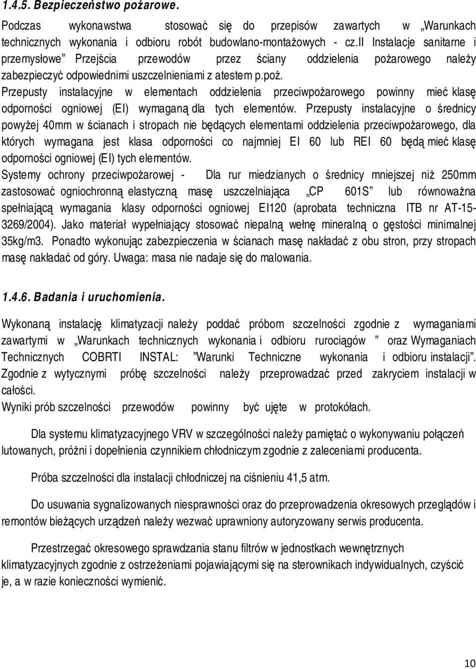 rowego należy zabezpieczyć odpowiednimi uszczelnieniami z atestem p.poż.
